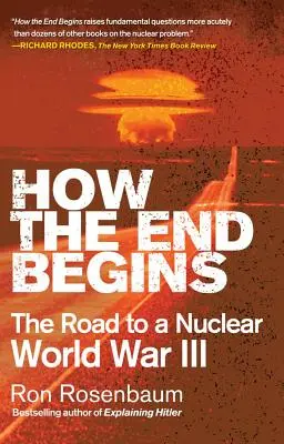 Hogyan kezdődik a vég: Az út a III. nukleáris világháborúhoz - How the End Begins: The Road to a Nuclear World War III