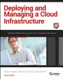 A felhőinfrastruktúra telepítése és kezelése: Valós világbeli készségek a Comptia Cloud+ tanúsítványhoz és azon túl: Cv0-001 vizsga - Deploying and Managing a Cloud Infrastructure: Real-World Skills for the Comptia Cloud+ Certification and Beyond: Exam Cv0-001