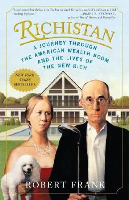 Richistan: Utazás az amerikai gazdagság boomján és az újgazdagok életén keresztül - Richistan: A Journey Through the American Wealth Boom and the Lives of the New Rich