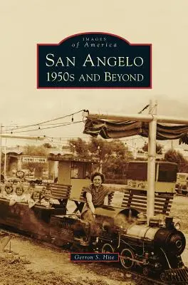 San Angelo 1950-es évek és azon túl - San Angelo 1950s and Beyond