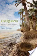 Coming to Pass: Florida part menti szigetei a változás öblében - Coming to Pass: Florida's Coastal Islands in a Gulf of Change