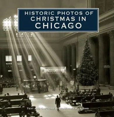 Történelmi fotók a chicagói karácsonyról - Historic Photos of Christmas in Chicago