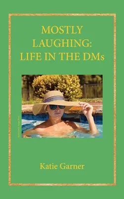 Többnyire nevetve: Élet a DM-ben - Mostly Laughing: Life in the DMs
