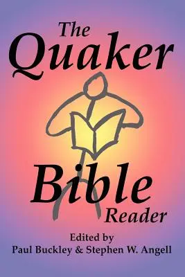 A kvéker Bibliaolvasó - The Quaker Bible Reader