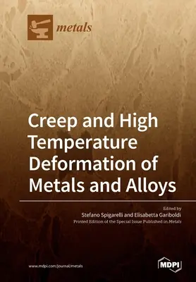 Fémek és ötvözetek kúszása és magas hőmérsékletű alakváltozása - Creep and High Temperature Deformation of Metals and Alloys