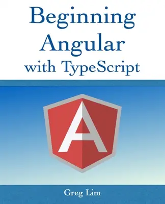 Az Angular kezdete Typescripttel (frissítve az Angular 9-re) - Beginning Angular with Typescript (updated to Angular 9)