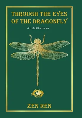 A szitakötő szemével: Egy költői megfigyelés - Through the Eyes of the Dragonfly: A Poetic Observation