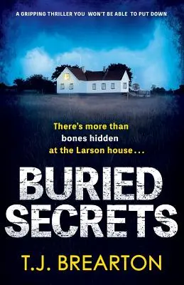 Eltemetett titkok: Egy lebilincselő thriller, amit nem fog tudni letenni - Buried Secrets: A gripping thriller you won't be able to put down