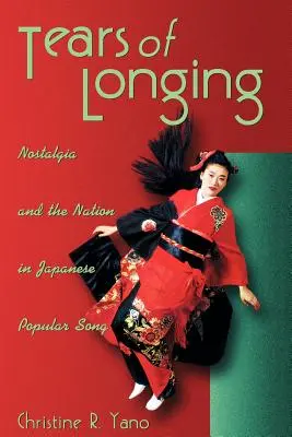 A vágyakozás könnyei: A nosztalgia és a nemzet a japán könnyűzenei dalokban - Tears of Longing: Nostalgia and the Nation in Japanese Popular Song