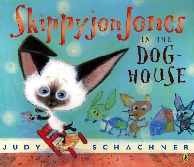 Skippyjon Jones a kutyaházban - Skippyjon Jones in the Doghouse