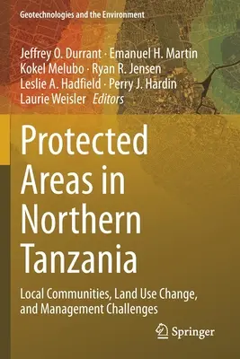 Védett területek Észak-Tanzániában: Helyi közösségek, földhasználati változások és gazdálkodási kihívások - Protected Areas in Northern Tanzania: Local Communities, Land Use Change, and Management Challenges