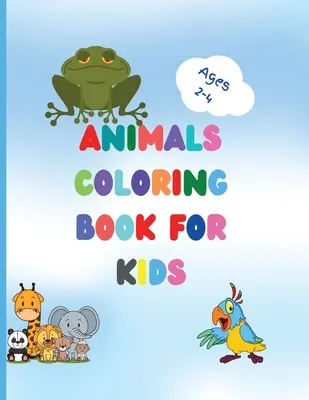 Állatok kifestőkönyv gyerekeknek - Animals coloring book for kids