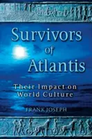 Atlantisz túlélői: Hatásuk a világ kultúrájára - Survivors of Atlantis: Their Impact on World Culture