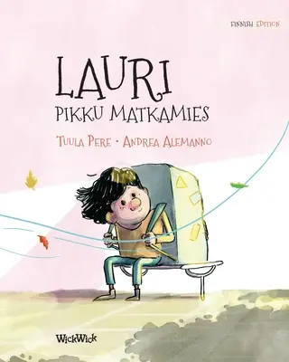 Lauri, pikku matkamies: Finn kiadás: Leo, a kis vándor - Lauri, pikku matkamies: Finnish Edition of Leo, the Little Wanderer