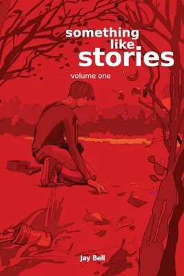 Valami történetek - Első kötet - Something Like Stories - Volume One