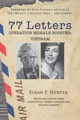 77 levél: Operation Morale Booster: Vietnam - 77 Letters: Operation Morale Booster: Vietnam