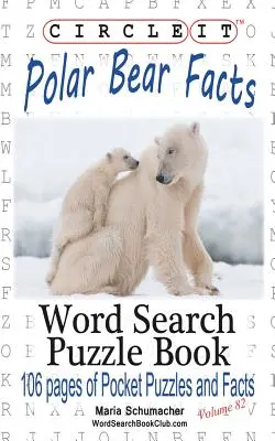 Körbe, Jegesmedve tények, Szókereső, Rejtvénykönyv - Circle It, Polar Bear Facts, Word Search, Puzzle Book