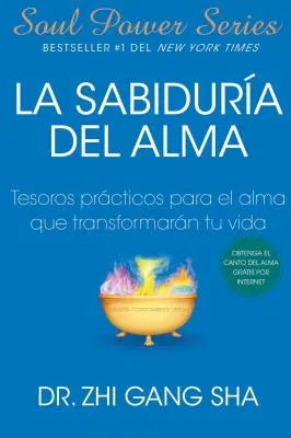 La Sabiduria del Alma (Lélekbölcsesség; spanyol kiadás): Tesoros Prcticos Para El Alma Que Transformarn Su Vida (Az Alma átformálja az életedet) - La Sabiduria del Alma (Soul Wisdom; Spanish Edition): Tesoros Prcticos Para El Alma Que Transformarn Su Vida