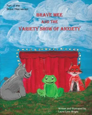 Bátor Mee és a szorongás varietéje: Variety Show of Anxiety - Brave Mee and the Variety Show of Anxiety: Variety Show of Anxiety