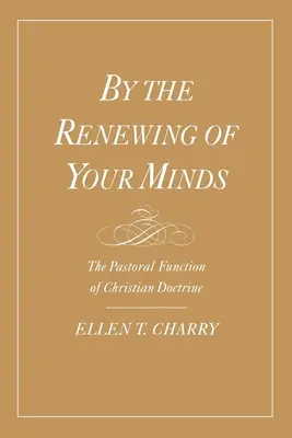 A ti elmétek megújulása által: A keresztény tanítás lelkipásztori funkciója - By the Renewing of Your Minds: The Pastoral Function of Christian Doctrine