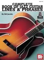 Complete Book of Jazz Guitar Lines & Phrases (A jazzgitár vonalak és kifejezések teljes könyve) - Complete Book of Jazz Guitar Lines & Phrases