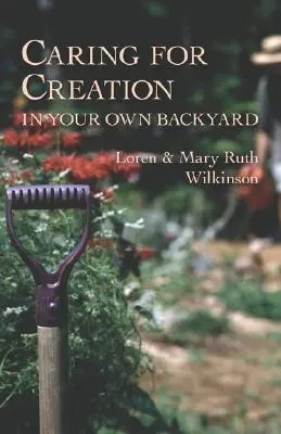 A teremtés gondozása a saját kertünkben - Caring for Creation in Your Own Backyard