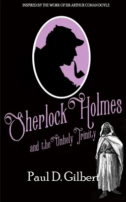 Sherlock Holmes és a szentségtelen hármasság - Sherlock Holmes and the Unholy Trinity