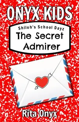 Onyx Kids Shiloh iskolai napjai: A titkos csodáló - Onyx Kids Shiloh's School Dayz: The Secret Admirer