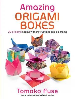 Csodálatos origami dobozok - Amazing Origami Boxes