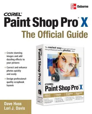 Corel Paint Shop Pro X: A hivatalos útmutató - Corel Paint Shop Pro X: The Official Guide