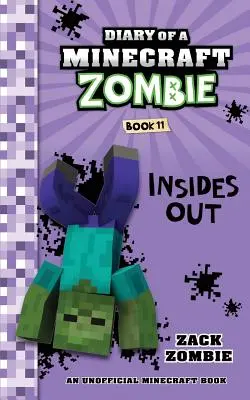 Egy Minecraft-zombi naplója 11. könyv: Belülről kifelé - Diary of a Minecraft Zombie Book 11: Insides Out