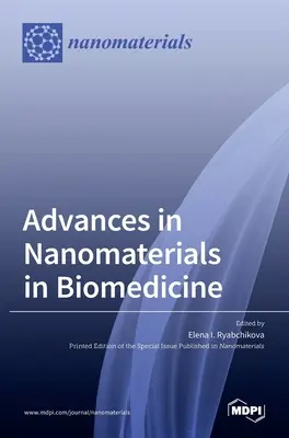 A nanoanyagok fejlődése a biomedicinában - Advances in Nanomaterials in Biomedicine
