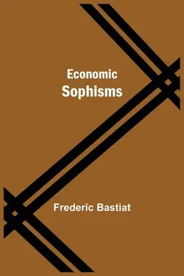 Gazdasági szofizmusok - Economic Sophisms