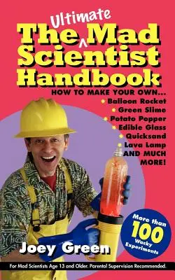 A végső őrült tudósok kézikönyve - The Ultimate Mad Scientist Handbook