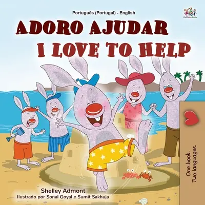 I Love to Help (portugál-angol kétnyelvű gyermekkönyv - Portugália): Európai portugál - I Love to Help (Portuguese English Bilingual Children's Book - Portugal): European Portuguese