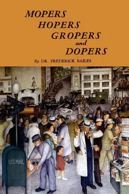 Mopperek, reménykedők, tapogatózók és dopperek - Mopers, Hopers, Gropers, and Dopers