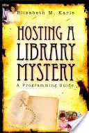 Könyvtári rejtélyek vendégül látása: Programozási útmutató - Hosting a Library Mystery: A Programming Guide