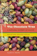 A csokoládéfa: A kakaó természettörténete - The Chocolate Tree: A Natural History of Cacao