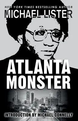 Atlanta Monster: Wayne Williams és az atlantai gyermekgyilkosságok: Két John Jordan rejtélyes regény - Atlanta Monster: Wayne Williams and the Atlanta Child Murders: Two John Jordan Mystery Novels