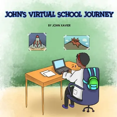 John virtuális iskolai utazása - John's Virtual School Journey