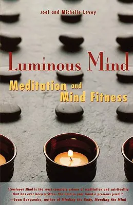Luminous Mind: Meditáció és elmefitness - Luminous Mind: Meditation and Mind Fitness