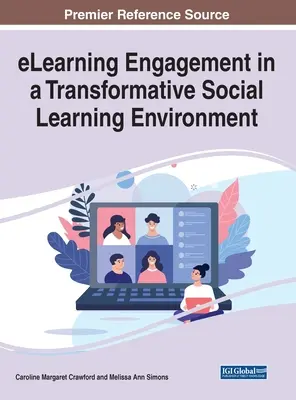 Az eLearning elkötelezettség egy transzformatív szociális tanulási környezetben - eLearning Engagement in a Transformative Social Learning Environment