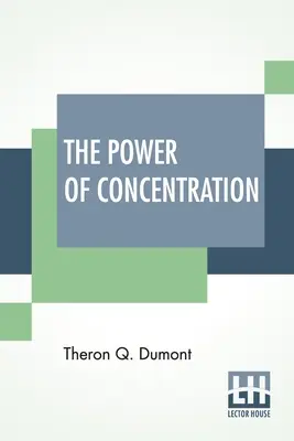 A koncentráció ereje - The Power Of Concentration