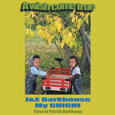 Egy valóra vált kívánság: J & E Barkhouse My CHICHI - A Wish Come True: J & E Barkhouse My CHICHI