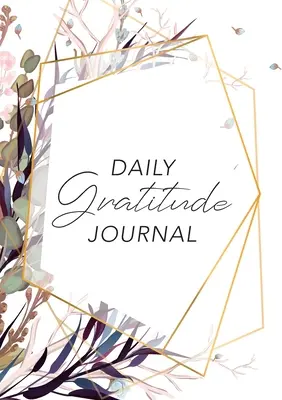 Napi hála napló: (Lila virágok kiírással) Egy 52 hetes útmutató a hálaadáshoz - Daily Gratitude Journal: (Purple Flowers with Callout) A 52-Week Guide to Becoming Grateful