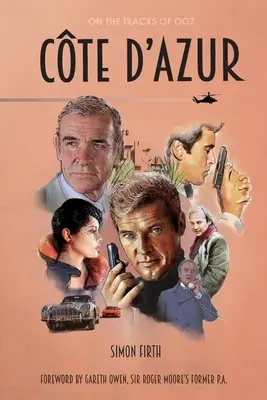 Cte d'Azur: A James Bond-kapcsolatok felfedezése Dél-Franciaországban - Cte d'Azur: Exploring the James Bond connections in the South of France