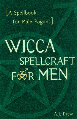 Wicca varázslatok férfiaknak - Wicca Spellcraft for Men