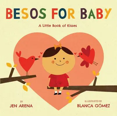 Besos for Baby: Egy kis puszis könyv - Besos for Baby: A Little Book of Kisses