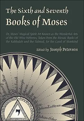 Mózes hatodik és hetedik könyve - Sixth and Seventh Books of Moses