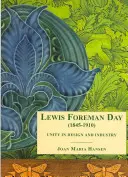 Lewis F. Day: Day: Egység a tervezésben és az iparban - Lewis F. Day: Unity in Design and Industry